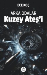 Arka Odalar - Kuzey Ateş`i - Elpis Yayınları