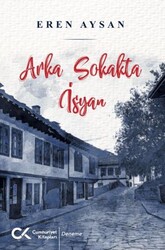 Arka Sokakta İsyan - Cumhuriyet Kitapları