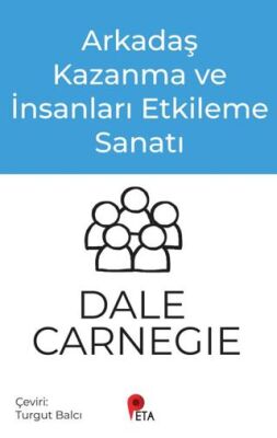 Arkadaş Kazanma ve İnsanları Etkileme Sanatı - 1