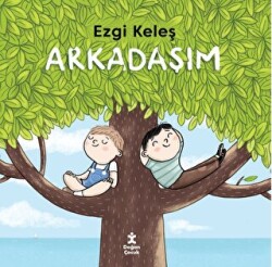 Arkadaşım - Doğan Çocuk