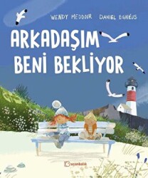 Arkadaşım Beni Bekliyor - Uçanbalık Yayıncılık