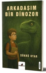 Arkadaşım Bir Dinozor - Kitapperest Yayınları