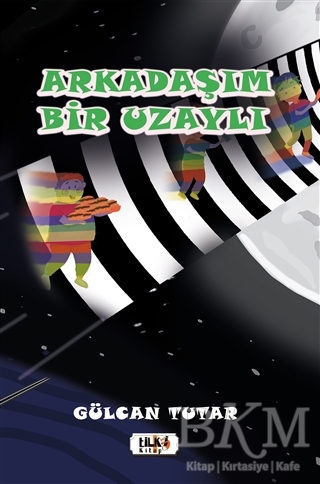 Arkadaşım Bir Uzaylı - Tilki Kitap