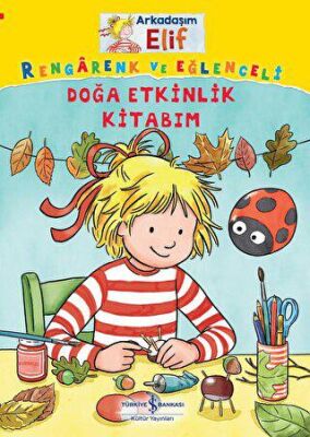 Arkadaşım Elif - Rengarenk Ve Eğlenceli Doğa Etkinlik Kitabım - 1