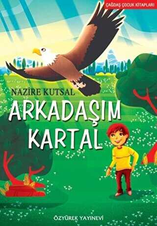 Arkadaşım Kartal - Özyürek Yayınları