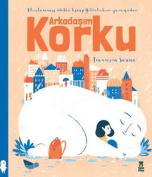 Arkadaşım Korku - Taze Kitap