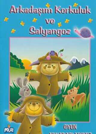 Arkadaşım Korkuluk ve Salyangoz - Polat Kitapçılık