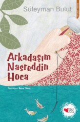 Arkadaşım Nasreddin Hoca - Can Çocuk Yayınları