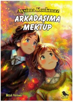 Arkadaşıma Mektup - 1
