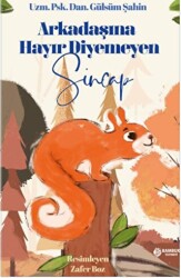 Arkadaşına Hayır Diyemeyen Sincap - Bambuk Yayınevi