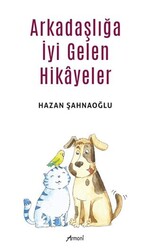 Arkadaşlığa İyi Gelen Hikayeler - Armoni Yayıncılık