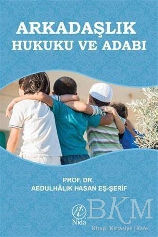 Arkadaşlık Hukuku ve Adabı - Nida Yayıncılık