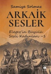 Arkaik Sesler - Kil Yayınları