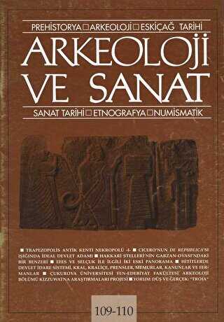 Arkeoloji ve Sanat Dergisi Sayı 109 - 110 - Arkeoloji ve Sanat Dergisi
