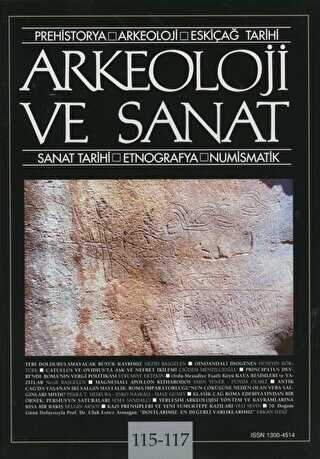 Arkeoloji ve Sanat Dergisi Sayı 115 - 117 - Arkeoloji ve Sanat Dergisi