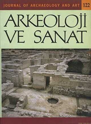 Arkeoloji ve Sanat Dergisi Sayı 122