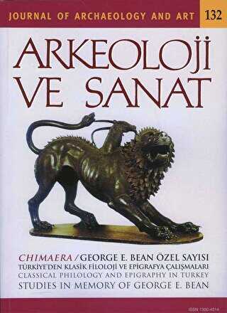Arkeoloji ve Sanat Dergisi Sayı 132 - Arkeoloji ve Sanat Dergisi