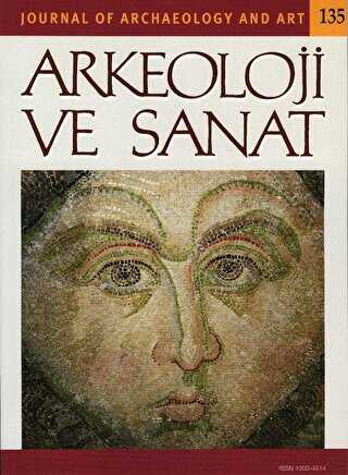 Arkeoloji ve Sanat Dergisi Sayı 135 - Arkeoloji ve Sanat Dergisi