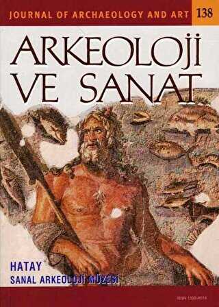 Arkeoloji ve Sanat Dergisi Sayı 138 - Arkeoloji ve Sanat Dergisi