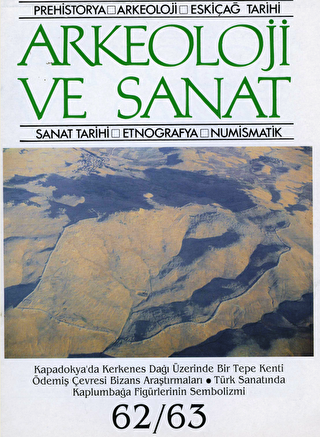 Arkeoloji ve Sanat Dergisi Sayı 62 - 63 - Arkeoloji ve Sanat Dergisi