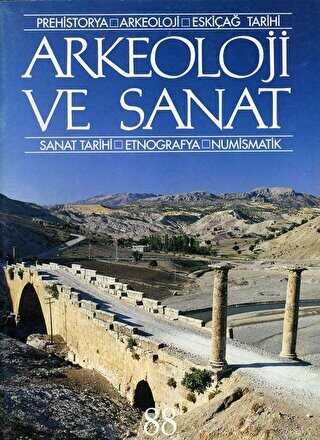 Arkeoloji ve Sanat Dergisi Sayı 88 - Arkeoloji ve Sanat Dergisi