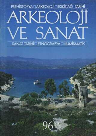 Arkeoloji ve Sanat Dergisi Sayı 96 - Arkeoloji ve Sanat Dergisi