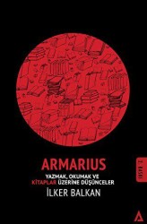 Armarius - Yazmak Okumak ve Kitaplar Üzerine Düşünceler - Kanon Kitap