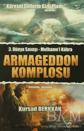 Armegeddon Komplosu - 3. Dünya Savaşı-Melhame`i Kübra - Eftalya Kitap