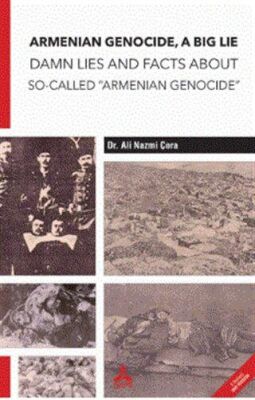 Armenian Genocide, A Big Lie Damn Lies and Facts About So-Called Armenian Genocide - 1