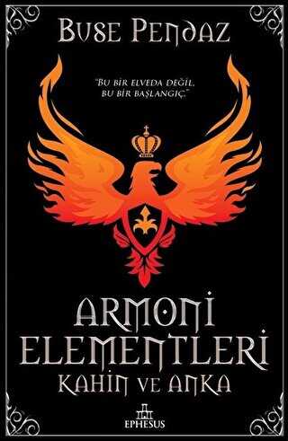 Armoni Elementleri: Kahin ve Anka - Ephesus Yayınları