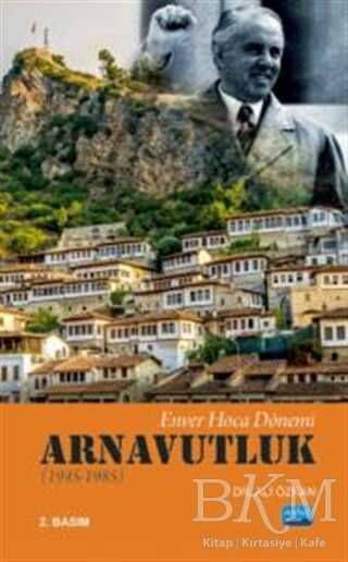 Arnavutluk 1945-1985 - Nobel Akademik Yayıncılık