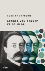 Arnold Van Gennep ve Folklor - Çizgi Kitabevi Yayınları