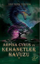 Arpina Cyrus ve Kehanetler Havuzu - Dls Yayınları