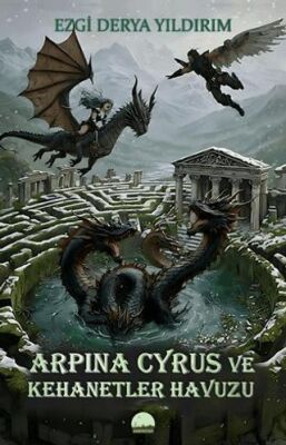 Arpina Cyrus ve Kehanetler Havuzu - 1