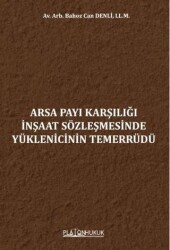 Arsa Payı Karşılığı İnşaat Sözleşmesinde Yüklenicinin Temerrüdü - Platon Hukuk