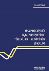 Arsa Payı Karşılığı İnşaat Sözleşmesinde Yüklenicinin Temerrüdünün Sonuçları - On İki Levha Yayınları