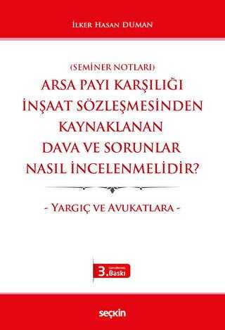 Arsa Payı Karşılığı İnşaat Sözleşmesinden Kaynaklanan Dava ve Sorunlar Nasıl İncelenmelidir? - 1