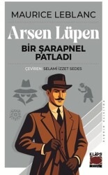 Arsen Lüpen - Bir Şarapnel Patladı - Elips Kitap