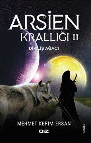 Arsien Krallığı 2 - Diriliş Ağacı - Giz Kitap