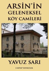 Arsin’in Geleneksel Köy Camileri - E-Kitap Yayıncılık