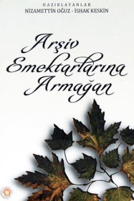 Arşiv Emektarlarına Armağan - 1