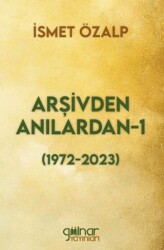 Arşivden Anılardan-1 1972-2023 - Gülnar Yayınları