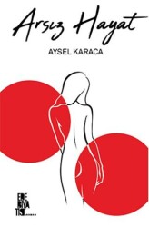 Arsız Hayat - Edebiyatist