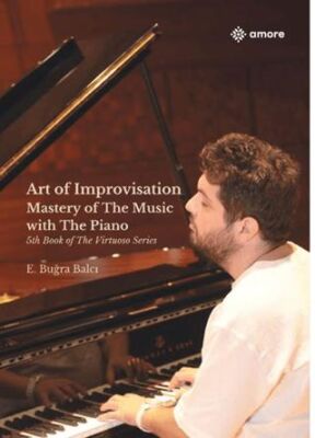 Art of Improvisation Mastery Of The Music with The Piano - 1
