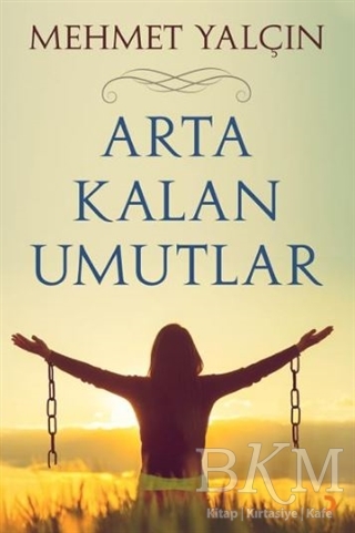 Arta Kalan Umutlar - Cinius Yayınları