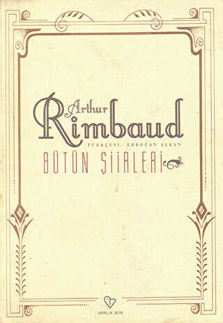 Arthur Rimbaud Bütün Şiirleri - Varlık Yayınları