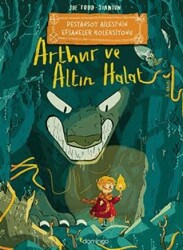 Arthur ve Altın Halat: Destansoy Ailesi`nin Efsaneler Koleksiyonu - Domingo Yayınevi