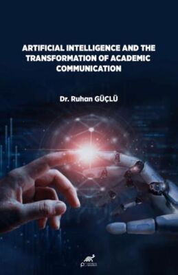 Artificial lntelligence And The Transformation Of Academic Communication - 1