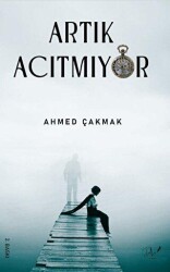 Artık Acıtmıyor - Dls Yayınları