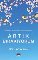 Artık Bırakıyorum - Siyah Beyaz Yayınları